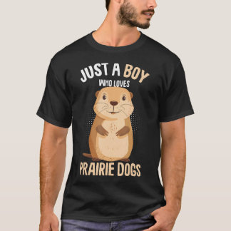 T-shirt Prairie Dog Just A Boy Who Loves Prairie Dogs Kids