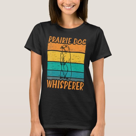 T-shirt Prairie Dog Whisperer - Funny Prairie Dog (Devant)