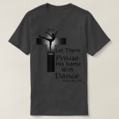 T-shirt Praise Dance T Proverbs 149  (Design devant)