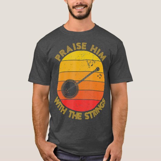 T-shirt Praise Him With The Strings Funny Banjo Player (Devant)