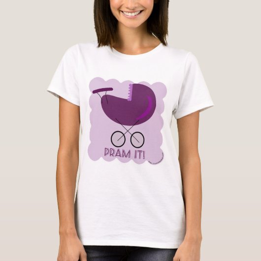 T-shirt Pram It sassy Stroller Conception de chariot (Devant)