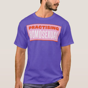 T-shirt Pratiquer Homosexuel Funny Mème LGBT