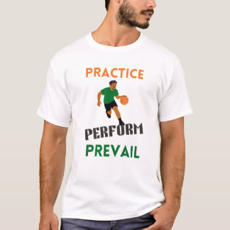 T-shirt Pratiquez. Performez. Triomphez. Motivation Basket