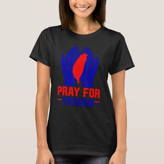 T-shirt Pray For Taiwan Love Taiwan Support Taiwanese Flag (Devant)