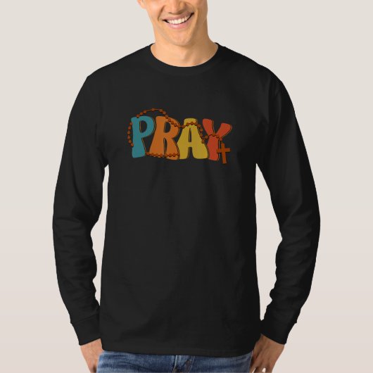 T-shirt Pray Rosary Prayer Warrior Christian Faith Religio (Devant)