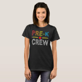 T-shirt Pre K Crew PreSchool Teacher Student 1st Day of (Devant entier)