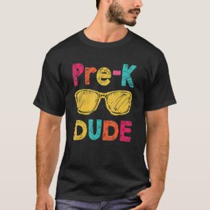 T-shirt Pre K Dude Back To School First Day Of Preschool