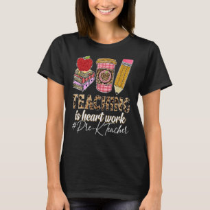 T-shirt Pré K Enseignant L'Enseignement Est Le Travail Du