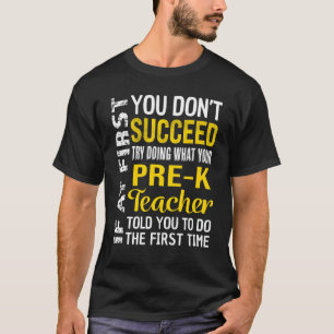 T-shirt Pré K Enseignant Si au début vous ne réussissez pa