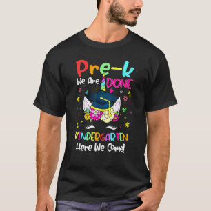 T-shirt Pré-K Nous Avons Fini Kindergarten Ici Nous Venons