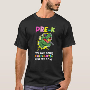 T-shirt Pré K Nous Avons Fini Kindergarten Ici Nous Venons