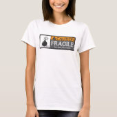 T-shirt Précaution fragile comme une bombe (Devant)