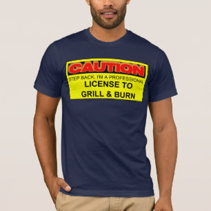 T-SHIRT PRÉCAUTION : PERMIS DE GRILLER ET BRÛLER