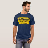 T-SHIRT PRÉCAUTION PLANIFICATION SPONTANÉE (Devant entier)