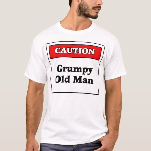 T-shirt Précaution : Vieil homme grincheux (Devant)