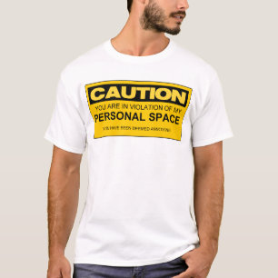 T-SHIRT PRÉCAUTION VOUS ÊTES EN VIOLATION DE MON ESPACE