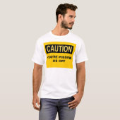 T-SHIRT PRÉCAUTION VOUS ME PISSEZ (Devant entier)
