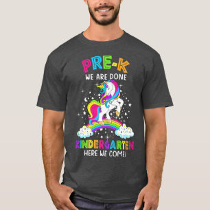 T-shirt PréK Nous Avons Fini Kindergarten Ici Nous Venons