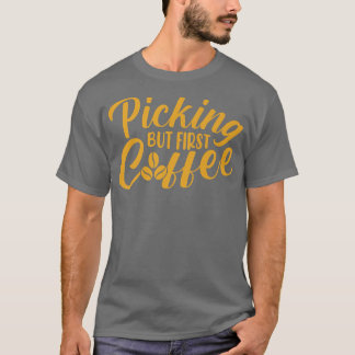 T-shirt Prélever Mais Premier Café Café Café Lover Ajouter