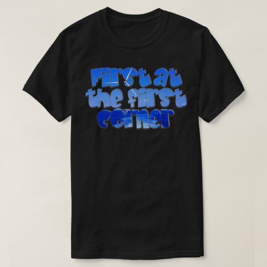 T-shirt Premier au premier coin (Design devant)