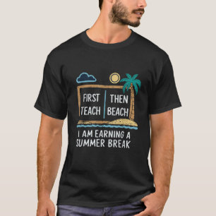 T-shirt Premier Enseignement Alors Plage Je Gagne Une Paus