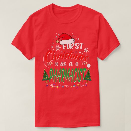 T-shirt Premier Noël comme pharmacien Funny 1er Christma (Design devant)