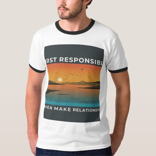 T-shirt Premier Responsable Puis Faire Relation (Devant)