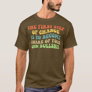T-shirt Première étape du changement IV Citation motivatio