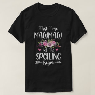 T-shirt Première Fois MawMaw Laisser Commencer Le Spoiling