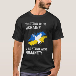 T-shirt Prendre Position Avec L'UKRAINE, C'Est Se Tenir Av