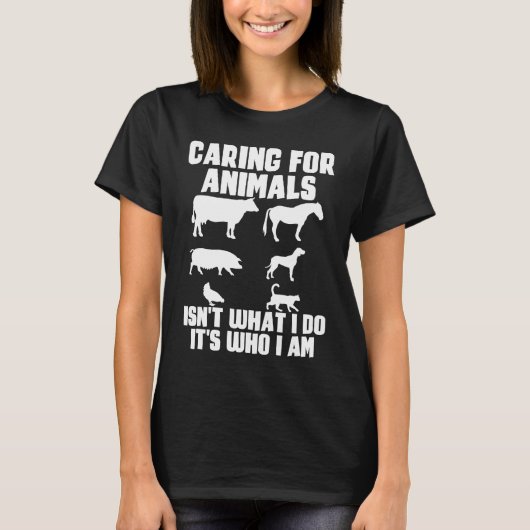 T-shirt Prendre soin des animaux n'est pas ce que je fais  (Devant)