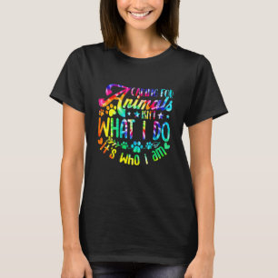 T-shirt Prendre soin des animaux n'est pas ce que je fais