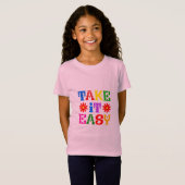 T-Shirt Prends-le facilement (Devant entier)