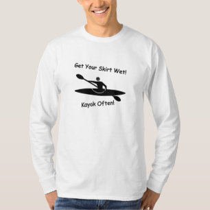 T-shirt Prenez à votre jupe le kayak humide souvent