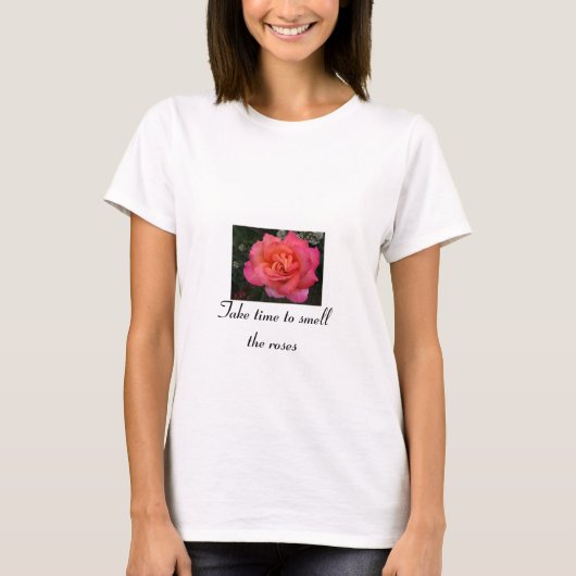 T-shirt Prenez du temps de sentir les roses (Devant)