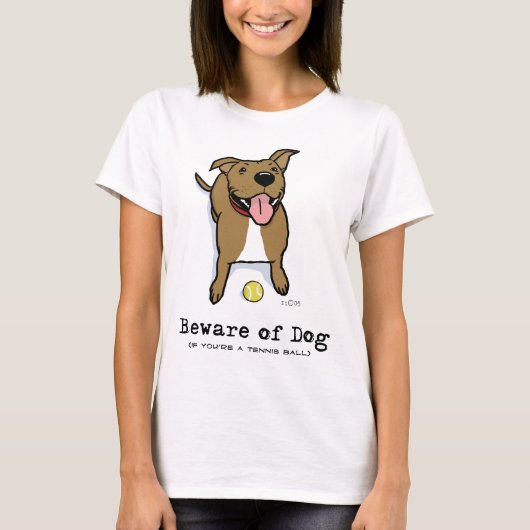 T-shirt Prenez garde du chien (si vous êtes une balle de (Devant)