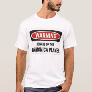 T-shirt prenez garde du joueur d'harmonica