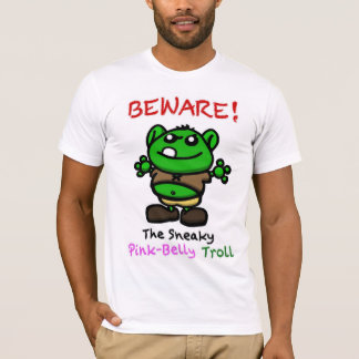 T-shirt Prenez garde ! Le Rose-Ventre sournois Troll