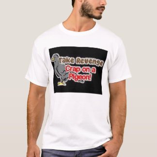 T-shirt prenez la merde de vengeance sur un pigeon