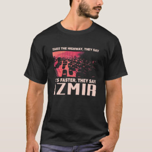 T-shirt Prenez La Route Humour Izmir Turquie Mèmes De Traf