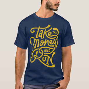 T-shirt prenez l'argent et courez 2