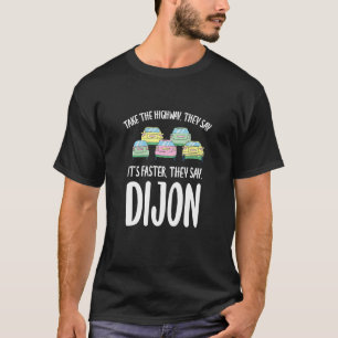 T-shirt Prenez L'Autoroute Dijon Trafic France Heure De Ru