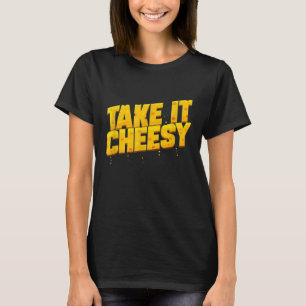 T-shirt Prenez-le cadeau Cheesy pour les toxicomanes au fr