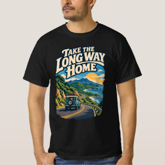 T-shirt Prenez le chemin le plus long pour rentrer chez vo