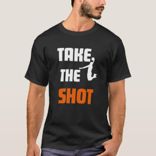 T-shirt Prenez le Shot Basketball Motivational Sports