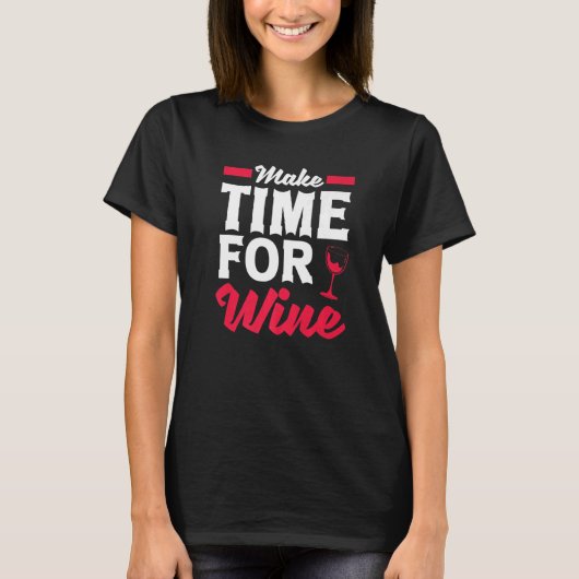 T-shirt Prenez Le Temps De Vin Vin Boire Vin Dégustation V (Devant)