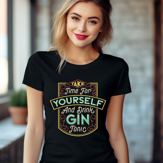T-shirt Prenez le temps de vous-même et buvez Gin Tonic T-