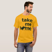 T-shirt Prenez-moi à la maison (Devant entier)