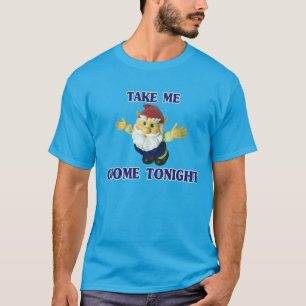 T-shirt Prenez-moi le gnome ce soir