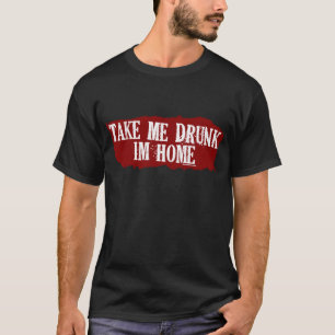 T-shirt Prenez-moi l'obscurité ivre